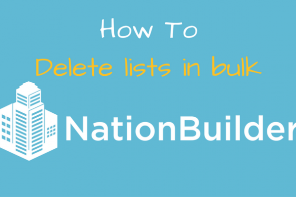 how to delete lists in NationBuilder