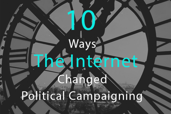 10-ways-the-internet-changed-political-campaigning