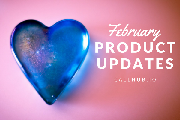 February CallHub product updates