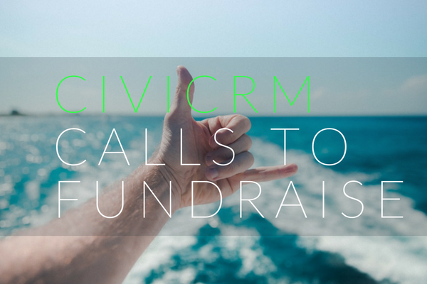 How to make Fundraising calls with CiviCRM