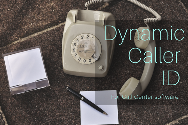 Dynamic Caller ID for call center software