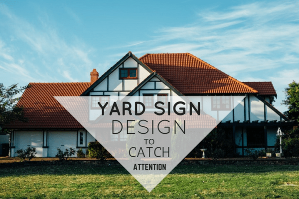 design yard signs that catch attention