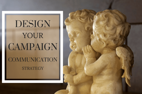how to plan campaign communication