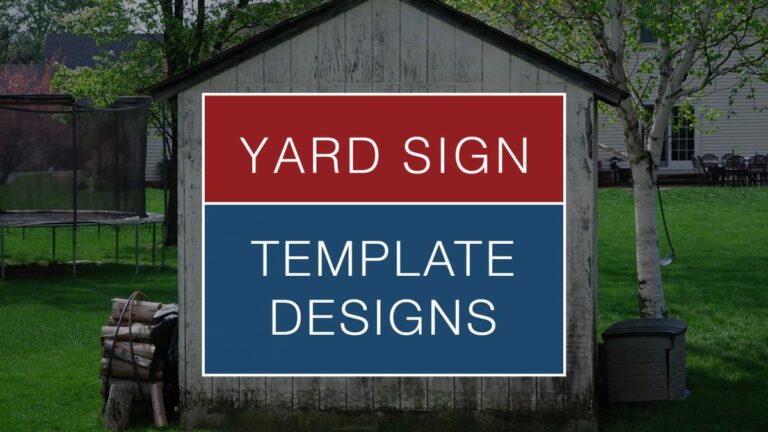 Yard Sign Template Designs for your Political Campaign