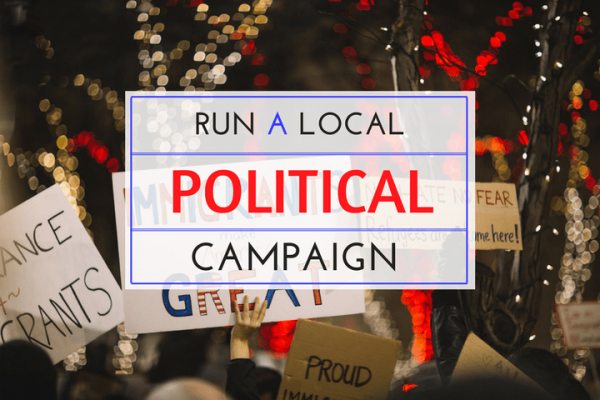 How to run a local political campaign