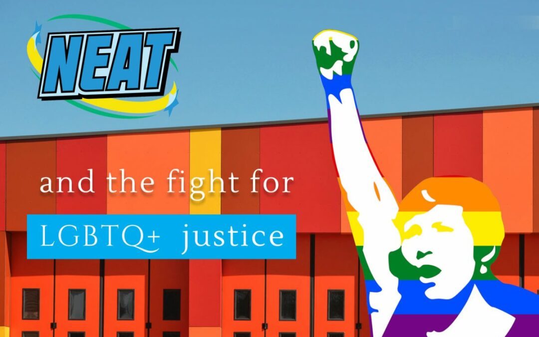 NEAT and fight for LGBTQ justice