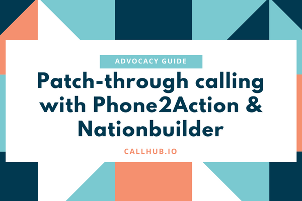 patch-through calling with Phone2Action and Nationbuilder