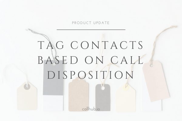 tag contacts based on call disposition