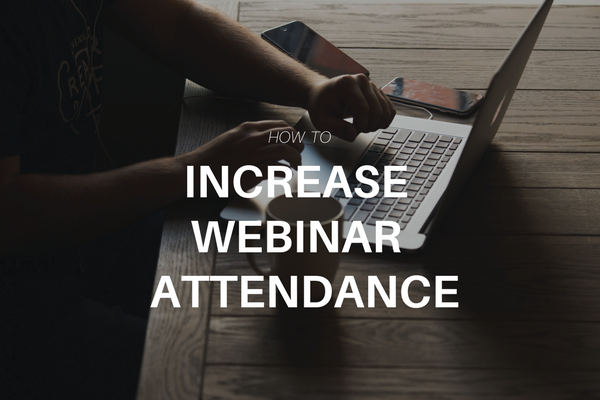 increase webinars attendance