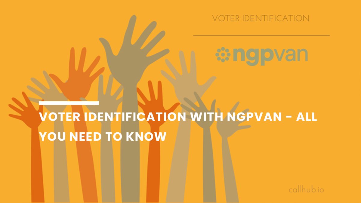 How to run a voter ID campaign with Votebuilder • CallHub