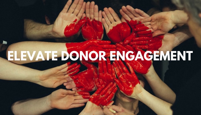 7 Strategies That Will Elevate Donor Engagement