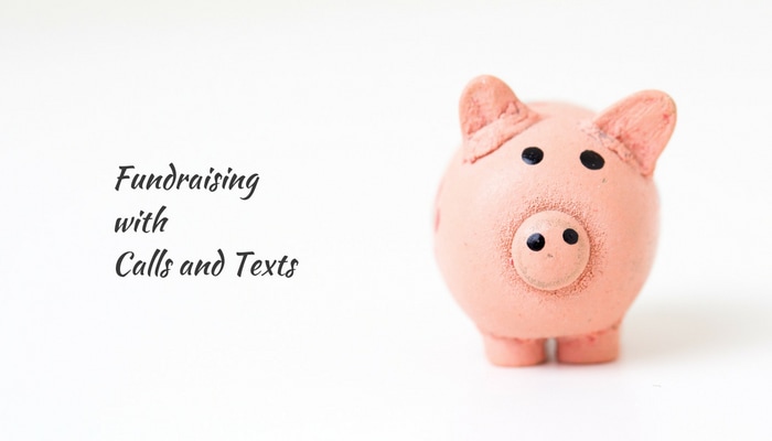 Effective fundraising through Phone Calls and Text Messages feature img