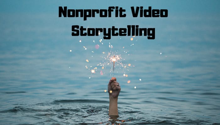 Nonprofit Video Storytelling