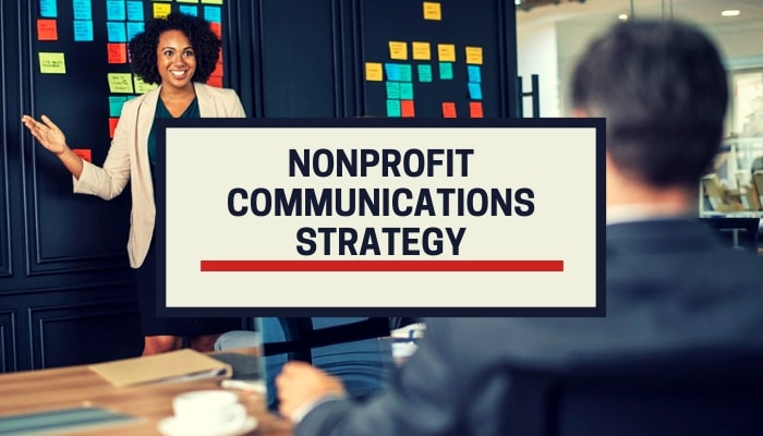 4 Steps For An Effective Nonprofit Communications Strategy