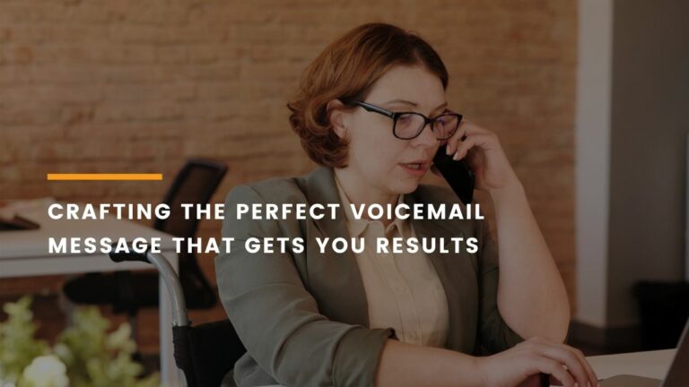 Crafting the perfect voicemail message that gets you results