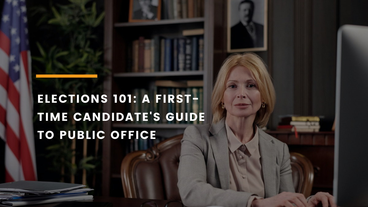 How to Run for Public Office as a Firsttime Candidate
