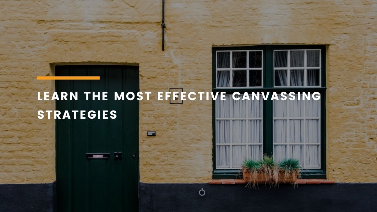 Learn the Most Effective Canvassing Strategies For Political Campaigns