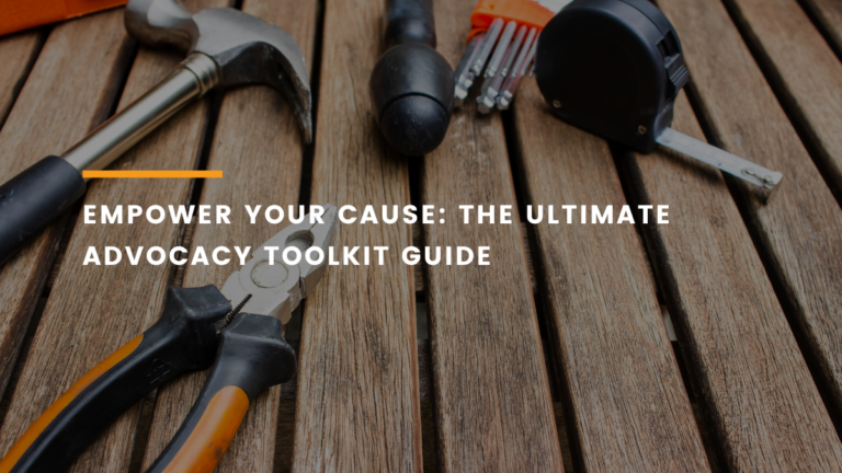 The New Advocacy Toolkit That Will Improve Your Cause