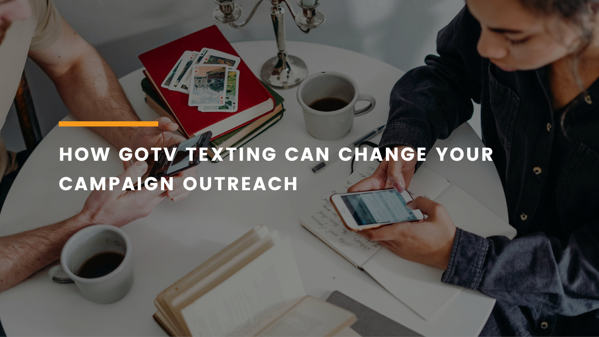 GOTV Texting Secrets That Quickly Unlock Forgotten Votes